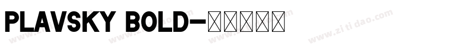Plavsky Bold字体转换